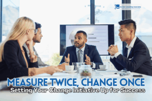 Measure Twice, Change Once